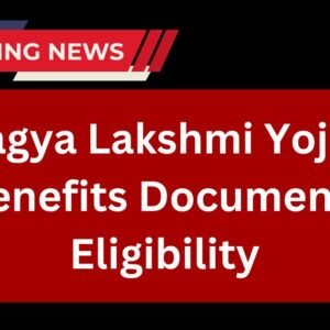 Bhagya Lakshmi Yojana Benefits Documents Eligibility